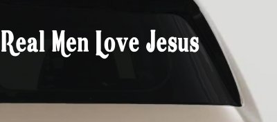Real Men Love Jesus Christian Car or Truck Window Vinyl Decal Sticker