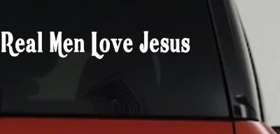 Real Men Love Jesus Christian Car or Truck Window Vinyl Decal Sticker