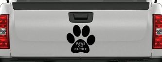 Paws On Parole Car or Truck Window Decal Sticker (Black)