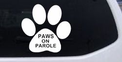 Paws On Parole Car or Truck Window Decal Sticker