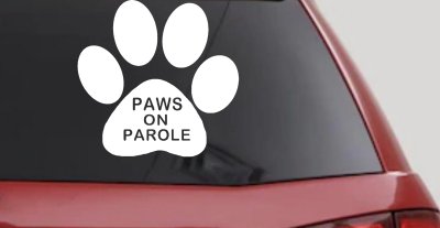 Paws On Parole Car or Truck Window Vinyl Decal Sticker