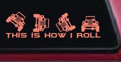 This is How I Roll Jeep Off Road Car or Truck Window Decal Sticker (Coral)
