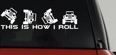This is How I Roll Jeep Off Road Car or Truck Window Vinyl Decal Sticker