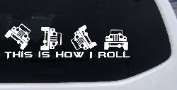 This is How I Roll Jeep Off Road Car or Truck Window Decal Sticker