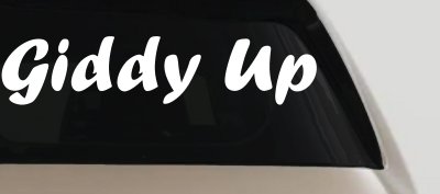 Giddy Up Car or Truck Window Vinyl Decal Sticker