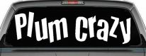 Plum Crazy Car or Truck Window Decal Sticker
