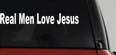 Real Men Love Jesus Christian Car or Truck Window Vinyl Decal Sticker