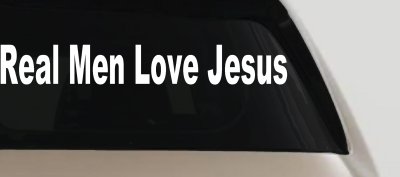 Real Men Love Jesus Christian Car or Truck Window Vinyl Decal Sticker