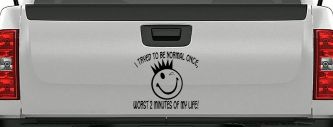 I Tryed To Be Normal Once Funny Car or Truck Window Vinyl Decal Sticker (Matte Black)