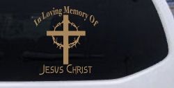 In Loving Memory Of Jesus Christ Christian Car or Truck Window Vinyl Decal Sticker (Light Brown)