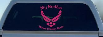 My Brother Wears Combat Boots Air Force Military Car or Truck Window Decal Sticker (Hot Pink)