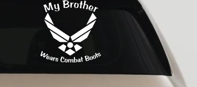 My Brother Wears Combat Boots Air Force Military Car or Truck Window Vinyl Decal Sticker
