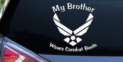 My Brother Wears Combat Boots Air Force Military Car or Truck Window Decal Sticker