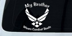 My Brother Wears Combat Boots Air Force Military Car or Truck Window Decal Sticker