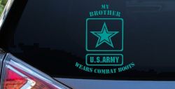 My Brother Wears Combat Boots Army Military Car or Truck Window Vinyl Decal Sticker (Turquoise)