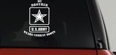 My Brother Wears Combat Boots Army Military Car or Truck Window Vinyl Decal Sticker