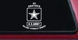 My Brother Wears Combat Boots Army Military Car or Truck Window Decal Sticker