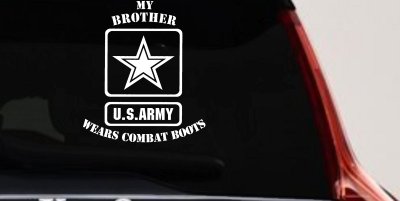 My Brother Wears Combat Boots Army Military Car or Truck Window Vinyl Decal Sticker
