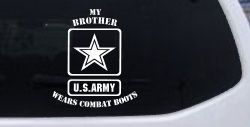 My Brother Wears Combat Boots Army Military Car or Truck Window Decal Sticker