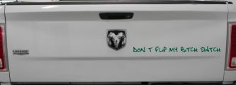Dont Flip My Bitch Switch Car or Truck Window Decal Sticker (Dark Green)