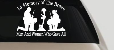 In Memory Of The Brave Men And Women Who Gave All Military Car or Truck Window Vinyl Decal Sticker
