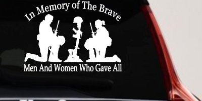 In Memory Of The Brave Men And Women Who Gave All Military Car or Truck Window Vinyl Decal Sticker