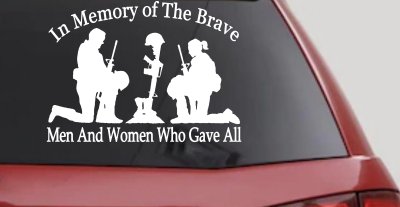 In Memory Of The Brave Men And Women Who Gave All Military Car or Truck Window Vinyl Decal Sticker
