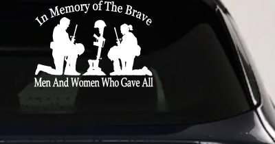 In Memory Of The Brave Men And Women Who Gave All Military Car or Truck Window Vinyl Decal Sticker
