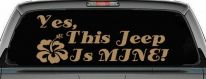 Yes This Jeep Is Mine Off Road Car or Truck Window Vinyl Decal Sticker (Light Brown)