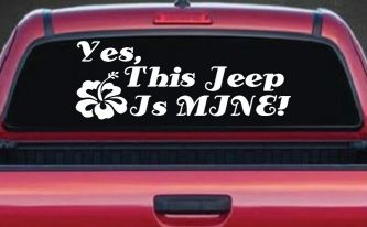 Yes This Jeep Is Mine Off Road Car or Truck Window Decal Sticker