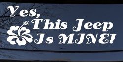 Yes This Jeep Is Mine Off Road Car or Truck Window Decal Sticker