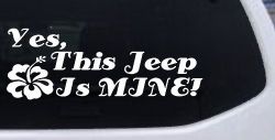 Yes This Jeep Is Mine Off Road Car or Truck Window Decal Sticker