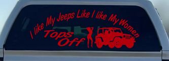 I lIke My Jeeps and Women Tops Off Off Road Car or Truck Window Vinyl Decal Sticker (Red)