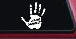 Wave Dammit Muddy Hand Off Road Car or Truck Window Decal Sticker