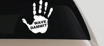 Wave Dammit Muddy Hand Off Road Car or Truck Window Vinyl Decal Sticker