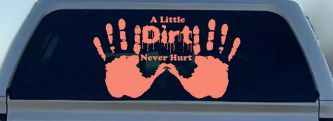 Muddy Dirty Hands A Little Dirt Never Hurt Off Road Car or Truck Window Decal Sticker (Coral)