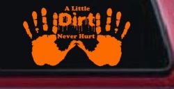 Muddy Dirty Hands A Little Dirt Never Hurt Off Road Car or Truck Window Decal Sticker (Orange)