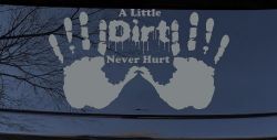 Muddy Dirty Hands A Little Dirt Never Hurt Off Road Car or Truck Window Vinyl Decal Sticker (Telegrey)