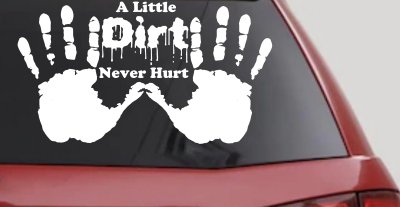 Muddy Dirty Hands A Little Dirt Never Hurt Off Road Car or Truck Window Vinyl Decal Sticker