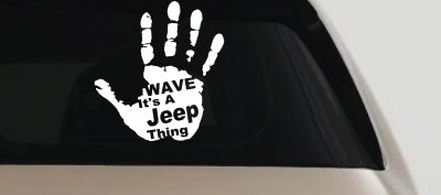 Wave Its A Jeep Thing Muddy Dirty Hand Off Road Car or Truck Window Vinyl Decal Sticker