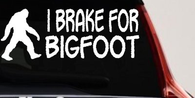 I Brake For BigFoot Car or Truck Window Vinyl Decal Sticker