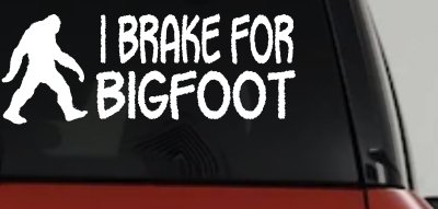 I Brake For BigFoot Car or Truck Window Vinyl Decal Sticker