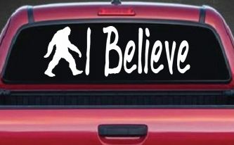 I Believe BigFoot Car or Truck Window Decal Sticker
