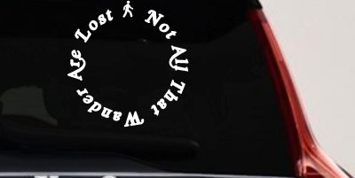 Not All That Wander Are Lost Car or Truck Window Vinyl Decal Sticker