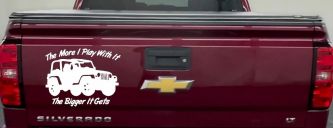 The More I Play With It The Bigger It Gets Jeep Off Road Car or Truck Window Vinyl Decal Sticker (White)
