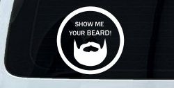 Show Me Your Beard Country Car or Truck Window Decal Sticker