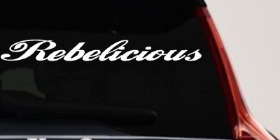 Rebelicious  Country Car or Truck Window Vinyl Decal Sticker