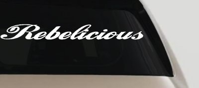 Rebelicious  Country Car or Truck Window Vinyl Decal Sticker