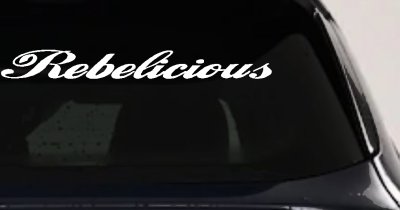 Rebelicious  Country Car or Truck Window Vinyl Decal Sticker