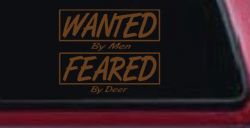 Wanted By Men Feared By Deer Hunting Car or Truck Window Decal Sticker (Copper)
